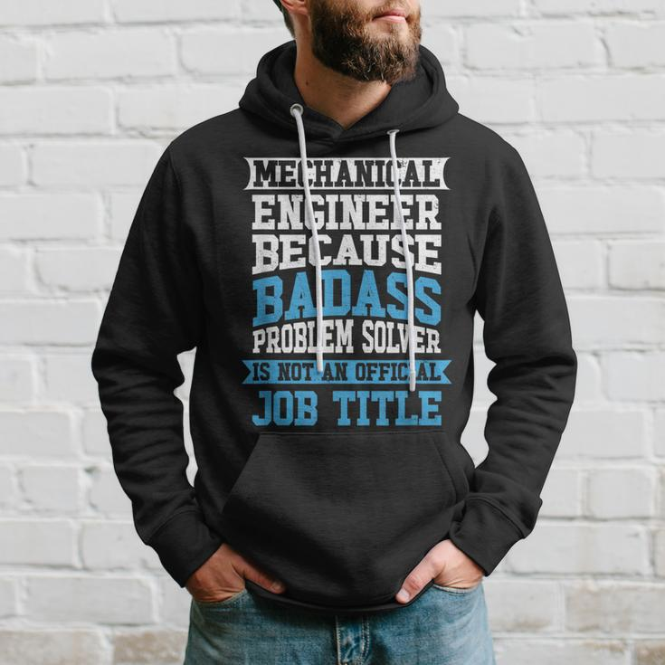 Mechanical Engineer Badass Problem Solver Is No Job Title Hoodie Gifts for Him