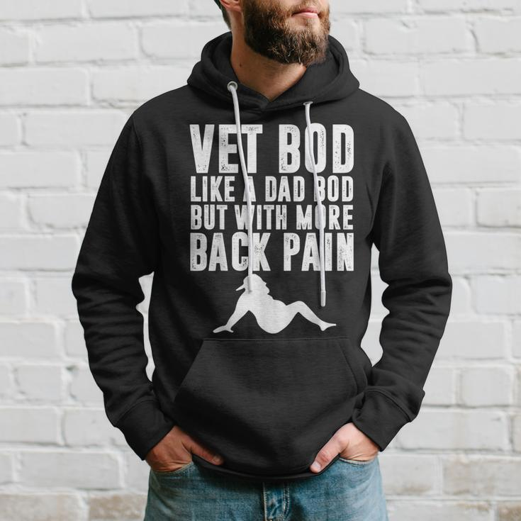 Mens Fathers Day Vet Bod Like Dad Bod But More Back Pain Hoodie Gifts for Him