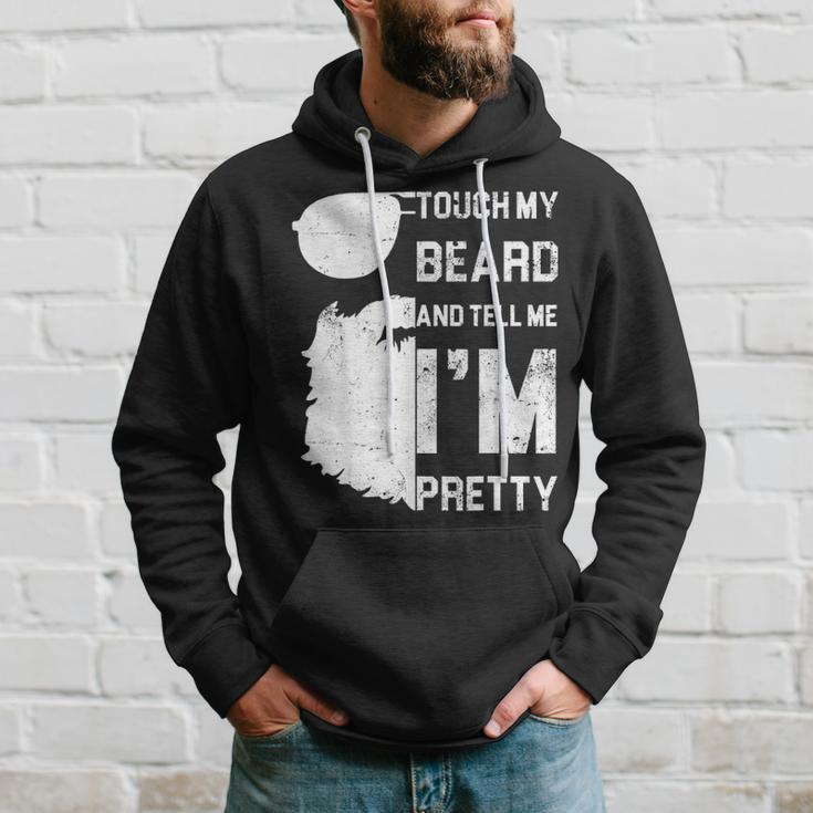 Mens Touch My Beard And Tell Me Im Pretty Fathers Day Gift Hoodie Gifts for Him