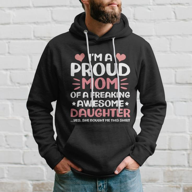 Mothers Day Family Proud Mom Of A Freaking Awesome Daughter Great Gift Hoodie Gifts for Him