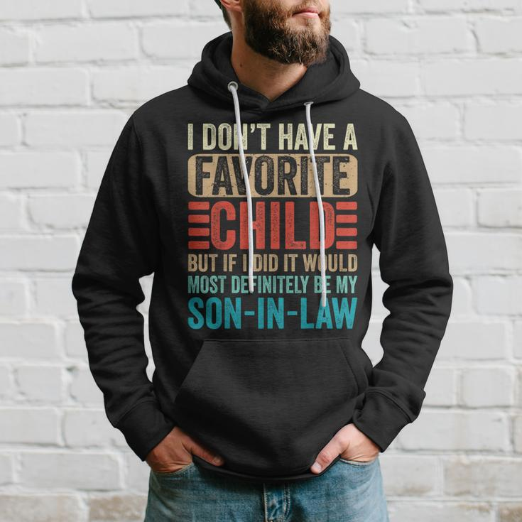 My Favorite Child - Most Definitely My Son-In-Law Funny Hoodie Gifts for Him