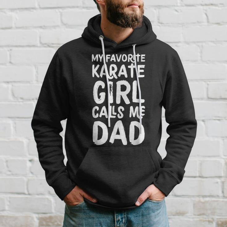 My Favorite Karate Girl Calls Me Dad Funny Sports Hoodie Gifts for Him