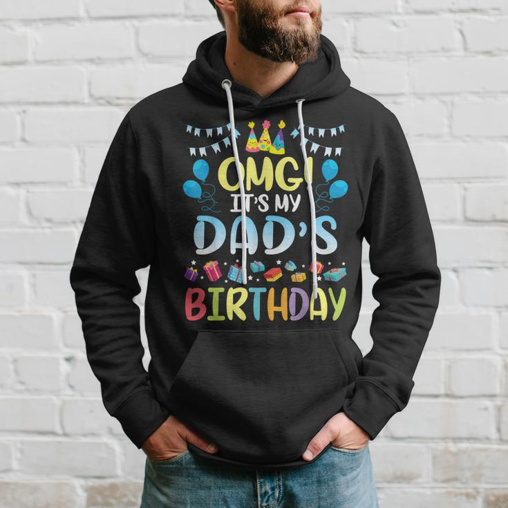 Omg Its My Dads Birthday Happy To Me You Father Daddy Hoodie Gifts for Him
