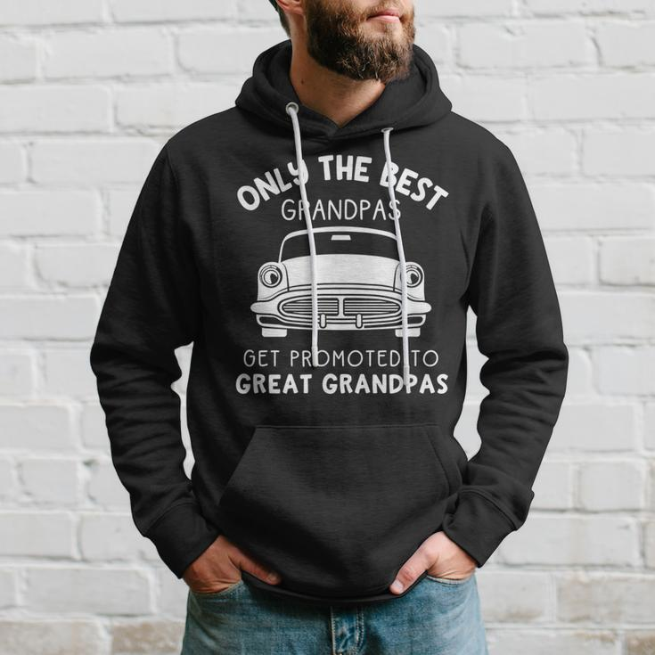Only The Best Grandpas Get Promoted To Great Grandpa Car Gift For Mens Hoodie Gifts for Him