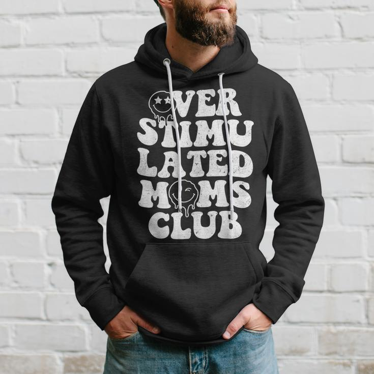Overstimulated Moms Club Cool Moms Mama Mothers Sarcastic Hoodie Gifts for Him