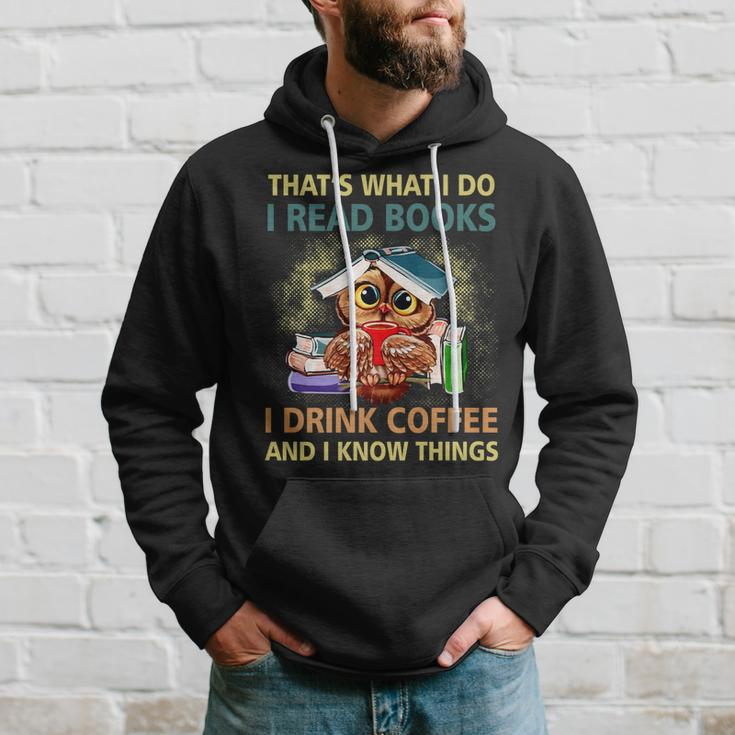 Owl What I Do I Read Books I Drink Coffee I Know Things  Hoodie Gifts for Him