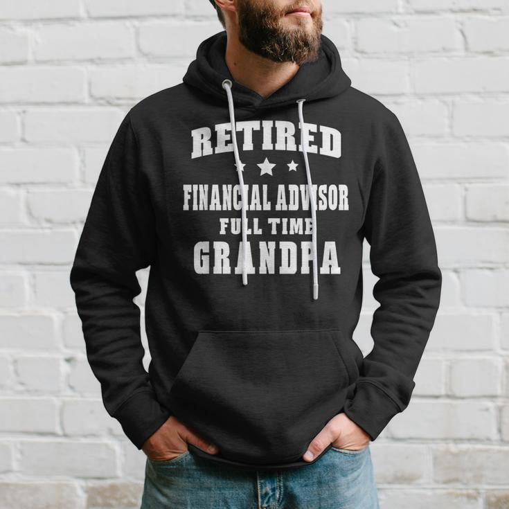 Retired Financial Advisor Full Time Grandpa Mens Hoodie Gifts for Him