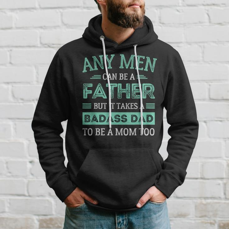 Retro It Takes A Badass Dad To Be A Mom Single Parent Father Gift For Mens Hoodie Gifts for Him