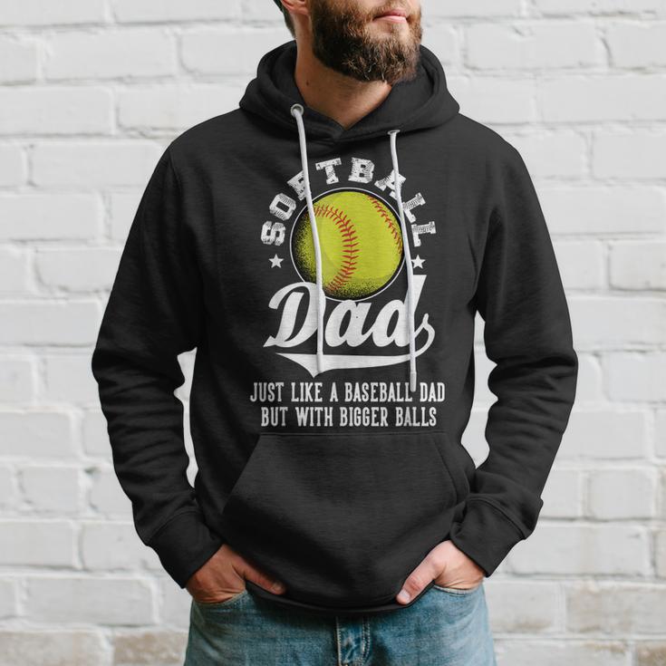 Softball Dad Like A Baseball Dad With Bigger Balls Softball Hoodie Gifts for Him