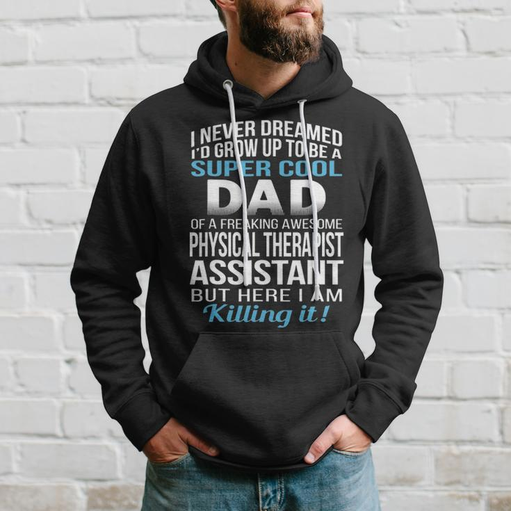 Super Cool Dad Of Physical Therapist Assistant Hoodie Gifts for Him