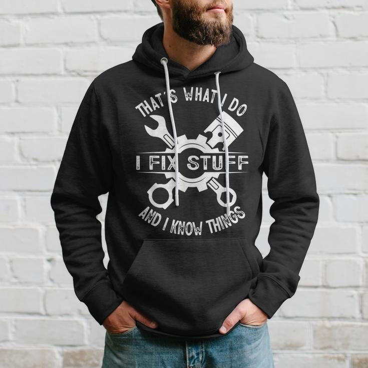 Thats What I Do I Fix Stuff And I Know Things Mechanic Dad Gift For Mens Hoodie Gifts for Him