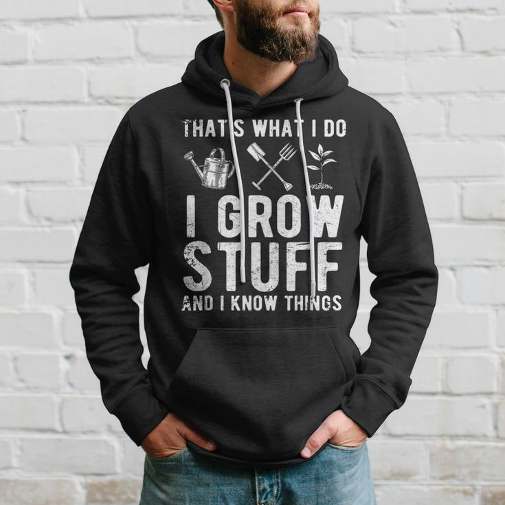 Thats What I Do I Grow Stuff And I Know Things Gift Hoodie Gifts for Him