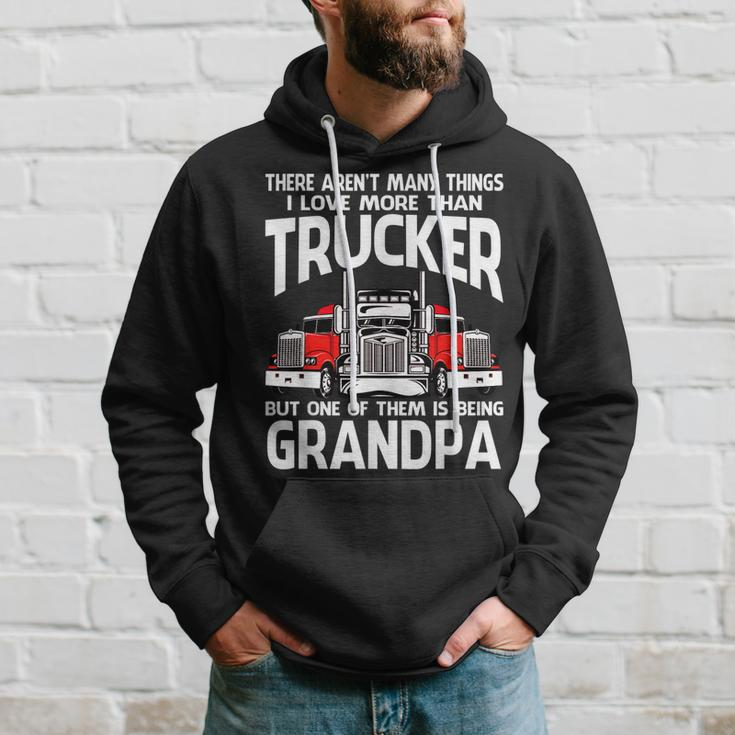 There Arent Many Things I Love More Than Trucker Grandpa Hoodie Gifts for Him