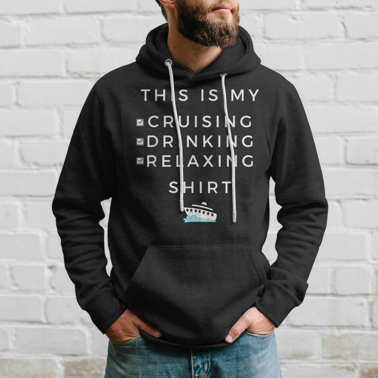 This Is My Cruising Drinking - For Cruise Vacation Hoodie Gifts for Him