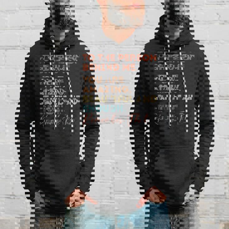 To The Person Behind Me You Are Amazing You Matter Vintage Hoodie Gifts for Him