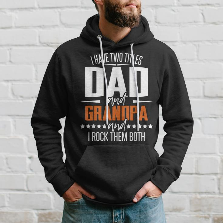 Two Titles Dad And Grandpa Granddad Papa Pops Gift For Mens Hoodie Gifts for Him