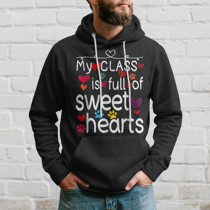 Valentine Day My Class Full Of Sweethearts Teacher Funny V5 Hoodie Gifts for Him