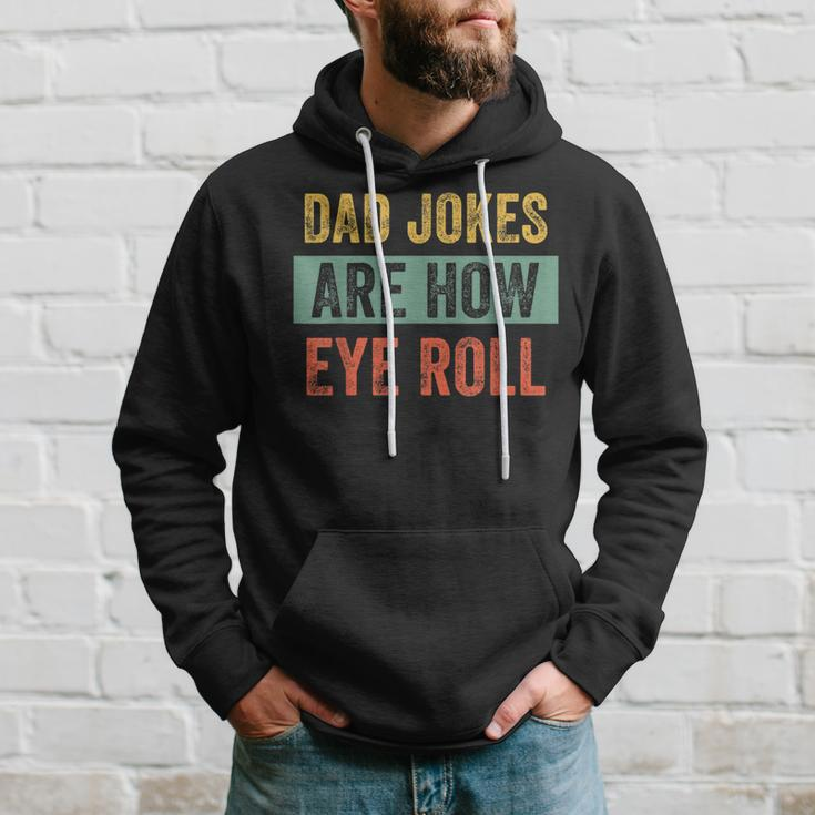 Vintage Dad Joke Dad Jokes Are How Eye Roll Father Hoodie Gifts for Him