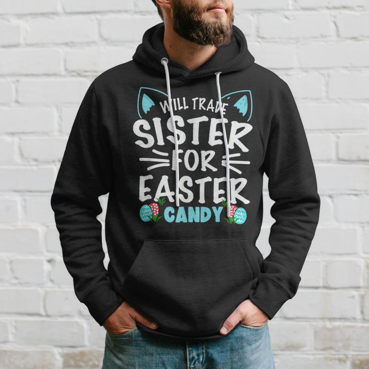 Will Trade Sister For Easter Candy Bunny Easter Day Hoodie Gifts for Him