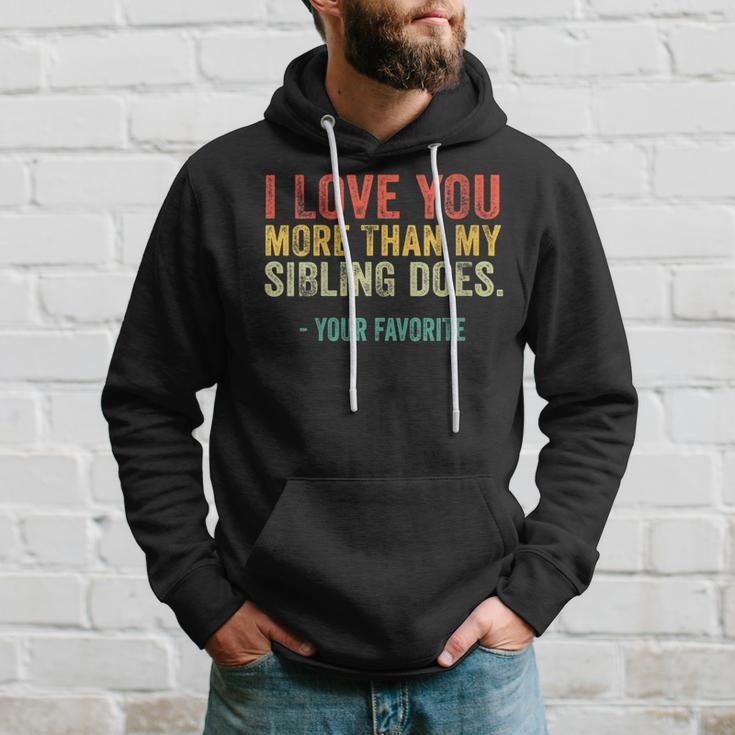 Womens I Love You More Than My Sibling Does Mom Dad Retro Vintage Hoodie Gifts for Him