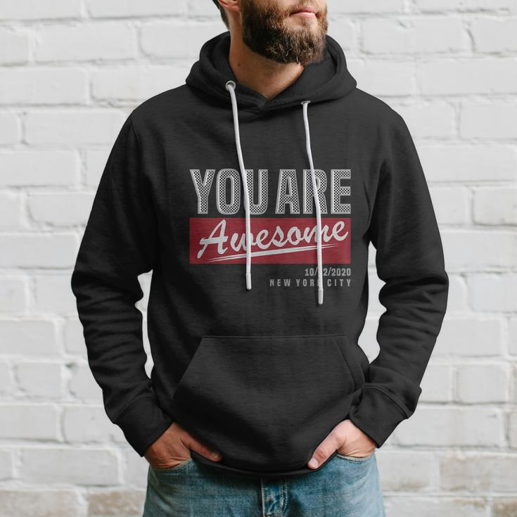 You Are Awesome Hoodie Gifts for Him