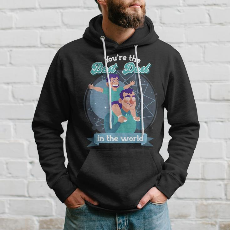 Youre The Best Dad In The World Fathers Day Hoodie Gifts for Him