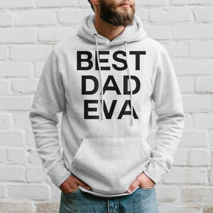 Best Dad Eva Graphic Hoodie Gifts for Him