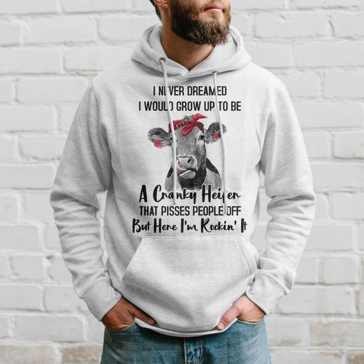 I Never Dreamed I Would Grow Up To Be A Cranky Heifer Cow  V2 Hoodie Gifts for Him
