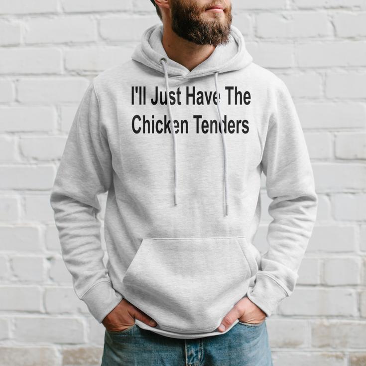 Ich Werde Einfach Die Chicken Tenders Lustig Haben Hoodie Geschenke für Ihn