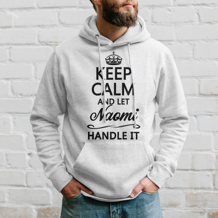 Keep Calm And Let Naomi Handle It | Funny Name Gift - Hoodie Gifts for Him