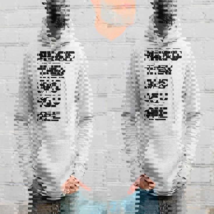 Remind Them Novelty Hoodie Gifts for Him