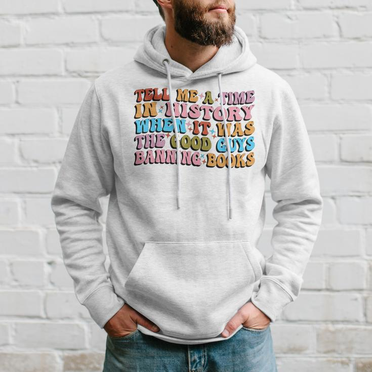 Tell Me A Time In History Reading Banned Books Sayings Hoodie Gifts for Him