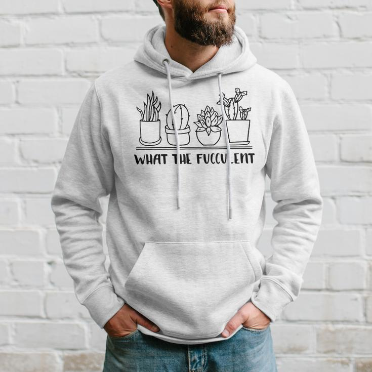 What The Fucculent Cactus Succulents Plants Gardening Hoodie Gifts for Him