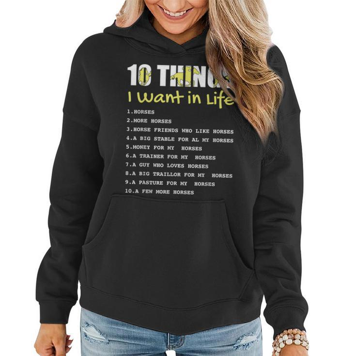 10 Things I Want In Life Horse Funny Horse Gift For Girls  Women Hoodie