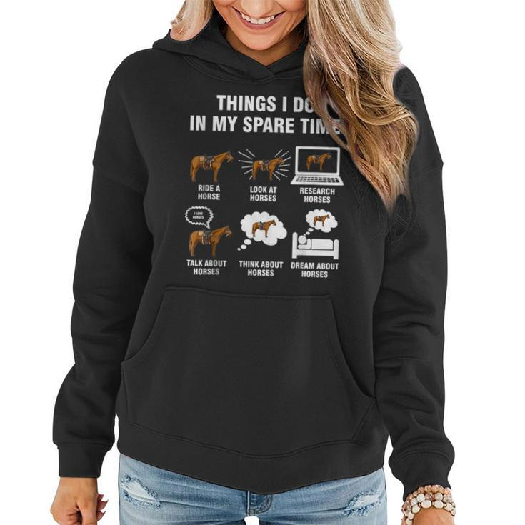 6 Things I Do In My Spare Time Horse Riding   Women Hoodie