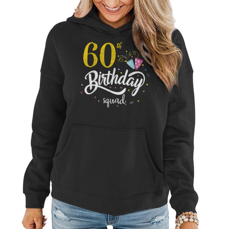 60Th Birthday Squad 60 Party Crew Group Friends Bday Gift Women Hoodie