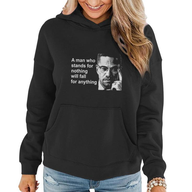 A Man Who Stands For Nothing Will Fall For Anything Women Hoodie Graphic Print Hooded Sweatshirt