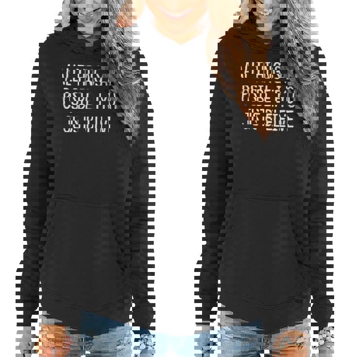 All Things Are Possible If You Believe Women T Shirt