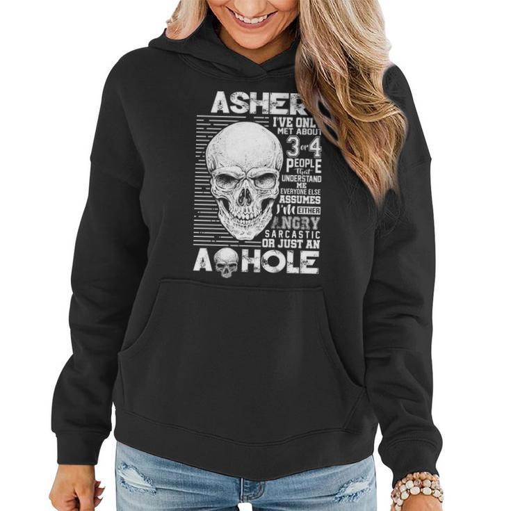Asher Name Gift Asher Ively Met About 3 Or 4 People Women Hoodie