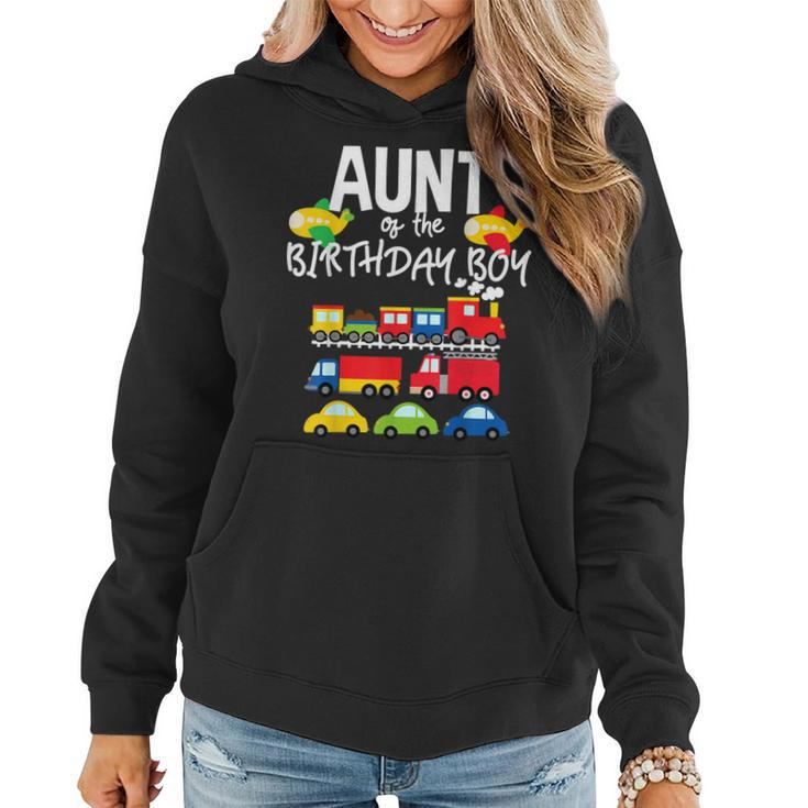 Aunt Of The Birthday Boy Cars Trucks Trains Bday Party  Women Hoodie