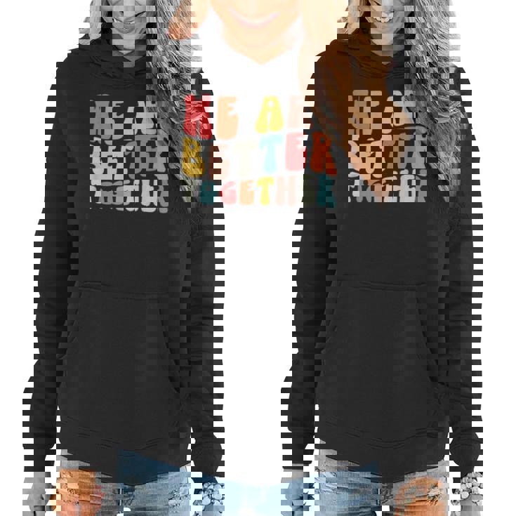 Back To School Teacher Retro Groovy We Are Better Together Women Hoodie