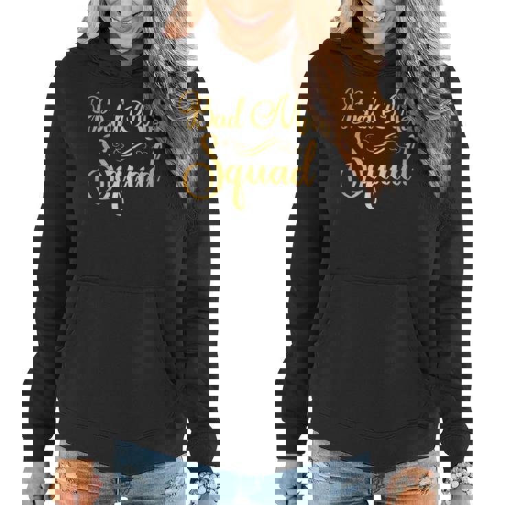 Bad Mom Squad Funny Party Mama Mothers Day Women Hoodie