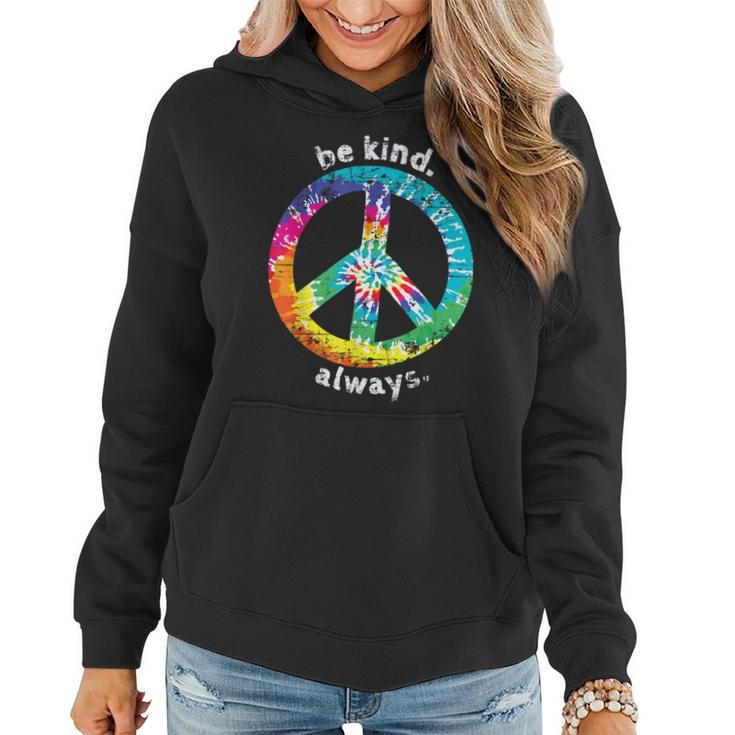Be Kind Always Tie Dye Peace Sign Hippie Style T  Women Hoodie