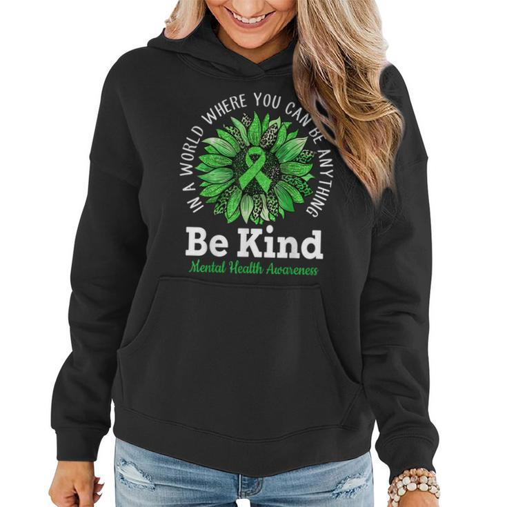 Be Kind Green Ribbon Sunflower Mental Health Awareness  Women Hoodie