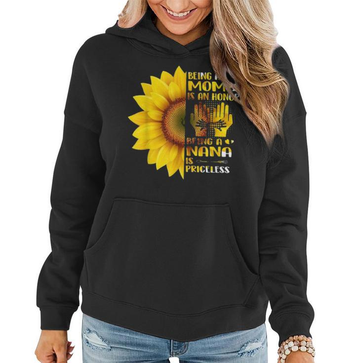 Being A Mom Is An Honor Being A Nana Is Priceless Sunflower Women Hoodie