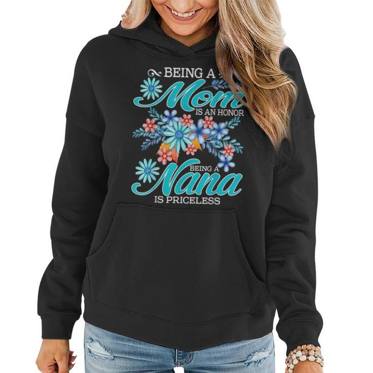 Being A Mom Is An Honor Being A Nana Is Priceless Women Hoodie