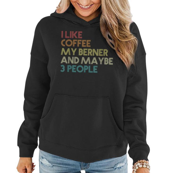 Bernese Mountain Dog Owner Coffee Lovers Quote Vintage Retro  Women Hoodie