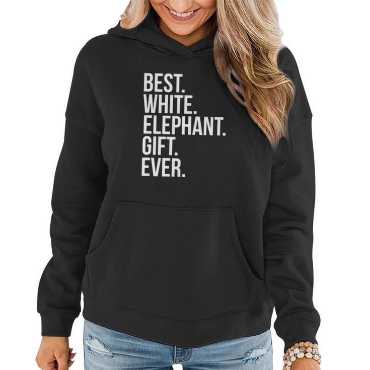 Best White Elephant Gift Ever Funny Christmas Women Hoodie Graphic Print Hooded Sweatshirt