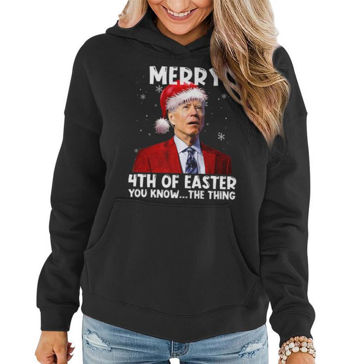 Biden Santa Christmas Merry 4Th Of Easter You Know The Thing   Women Hoodie