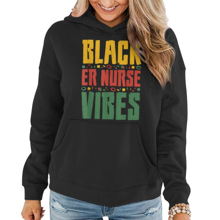 Black Er Nurse Vibes Black History Month Emergency Nurse  Women Hoodie